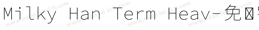 Milky Han Term Heav字体转换